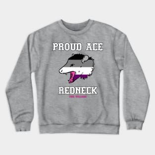 PROUD ACE REDNECK Crewneck Sweatshirt